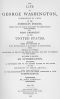 [Gutenberg 18593] • The Life of George Washington, Vol. 3 / Commander in Chief of the American Forces During the War / which Established the Independence of his Country and First / President of the United States